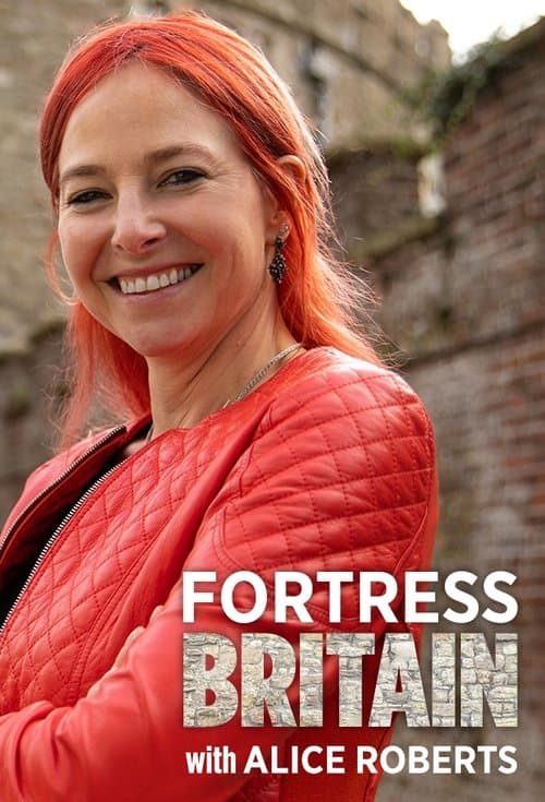 Fortress Britain with Alice Roberts Season 1 poster