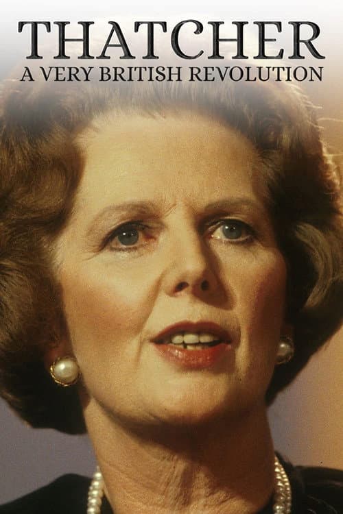 Thatcher: A Very British Revolution Season 1 poster