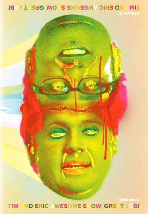 Tim and Eric Awesome Show, Great Job! Season 2 poster