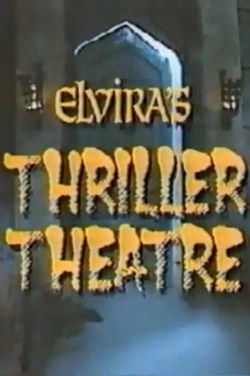 Elvira's Thriller Theatre Season 1 poster