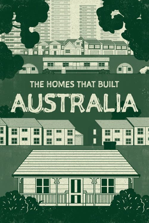 The Homes That Built Australia Miniseries poster
