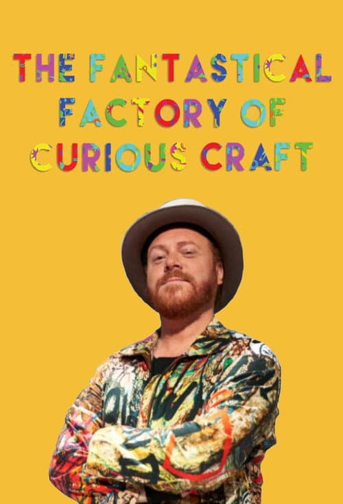 The Fantastical Factory of Curious Craft Season 1 poster