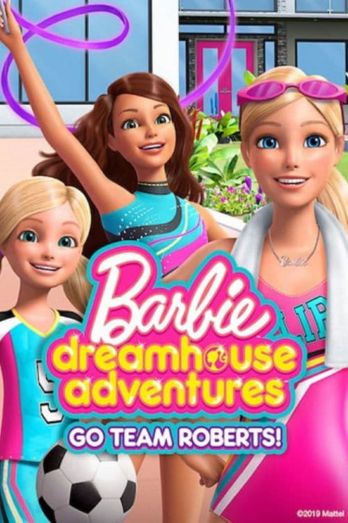 Barbie Dreamhouse Adventures: Go Team Roberts Season 2 poster