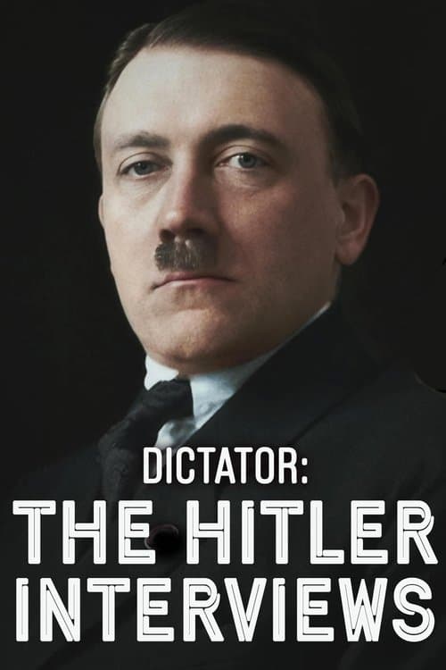 Dictator: The Hitler Interviews Season 1 poster