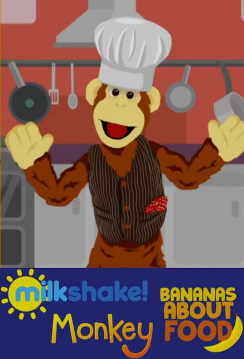 Milkshake! Monkey: Bananas About Food Season 1 poster