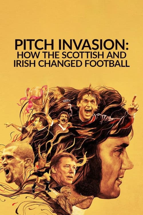Pitch Invasion: How the Scottish and Irish Changed Football Season 1 poster