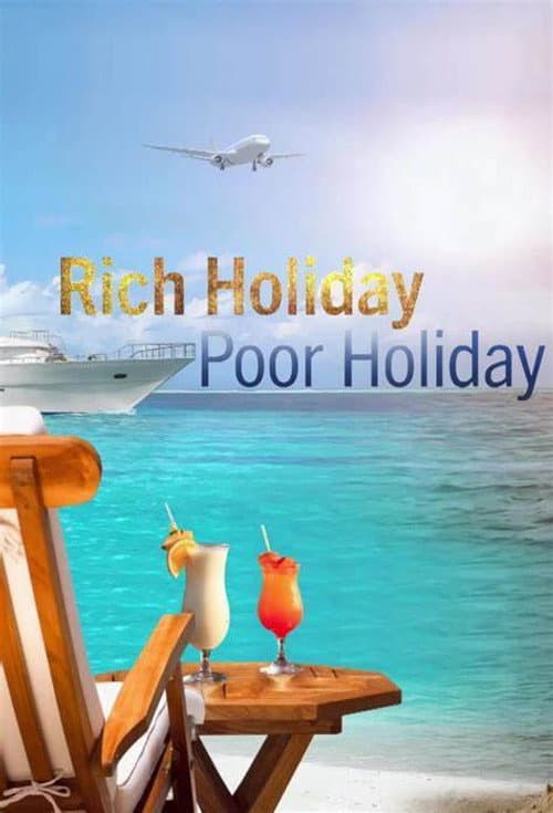 Rich Holiday, Poor Holiday Season 1 poster
