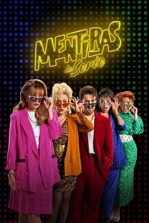 Mentiras, The Series Season 1 poster