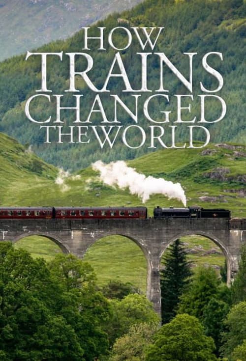 How Trains Changed the World Season 1 poster