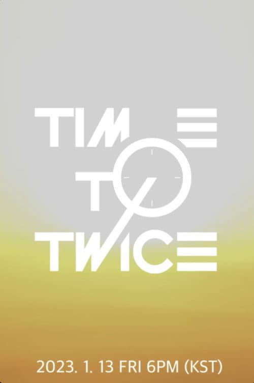 TIME TO TWICE TWICE New Year 2023 poster