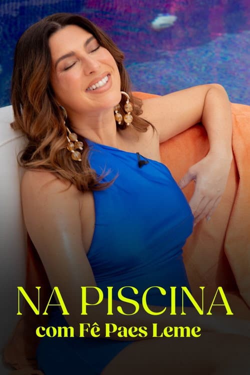 Na Piscina, Com Fê Paes Leme Season 1 poster