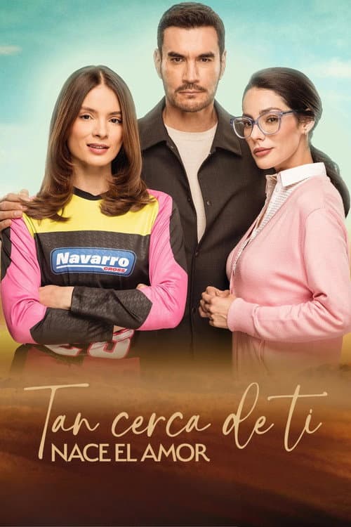 Tan cerca de ti, nace el amor Season 1 poster