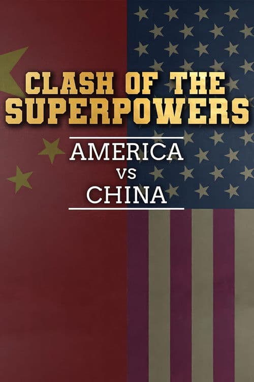 Clash of the Super Powers: America v China Miniseries poster