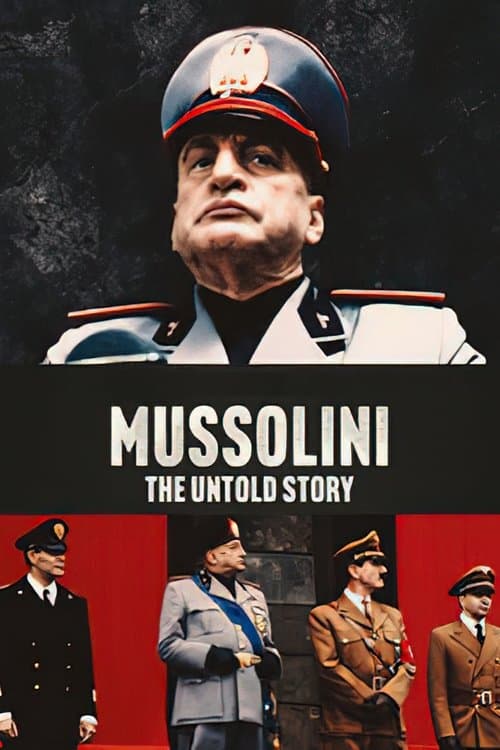 Mussolini: The Untold Story Miniseries poster