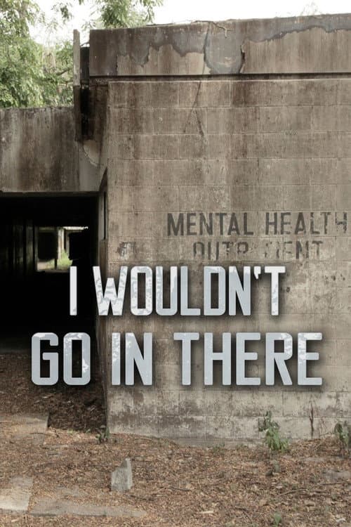 I Wouldn’t Go In There Season 1 poster