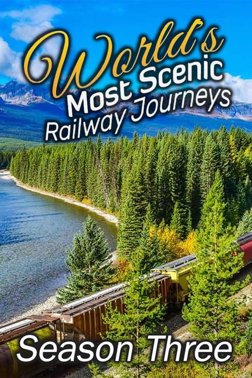 World's Most Scenic Railway Journeys Season 3 poster