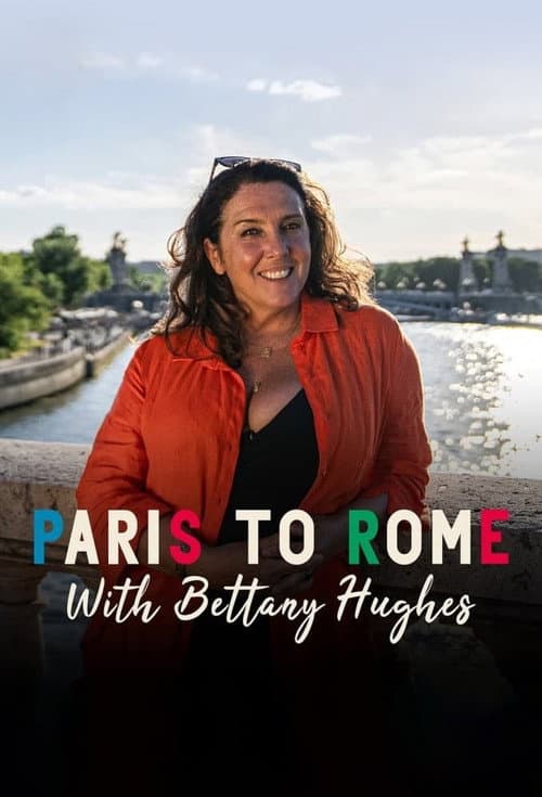 From Paris to Rome with Bettany Hughes Season 1 poster