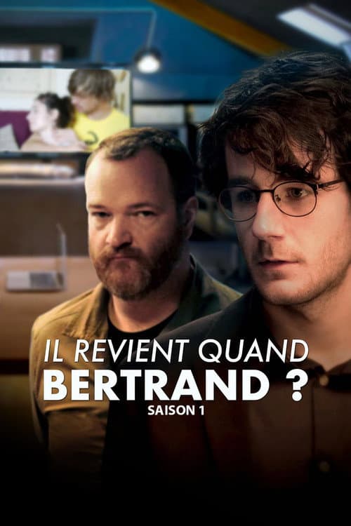 Il revient quand Bertrand ? Season 1 poster