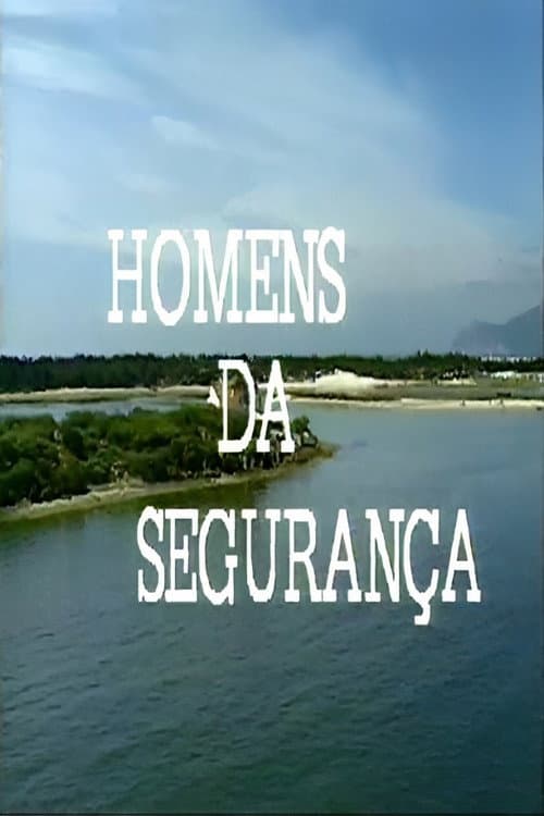 Os Homens da Segurança Season 1 poster