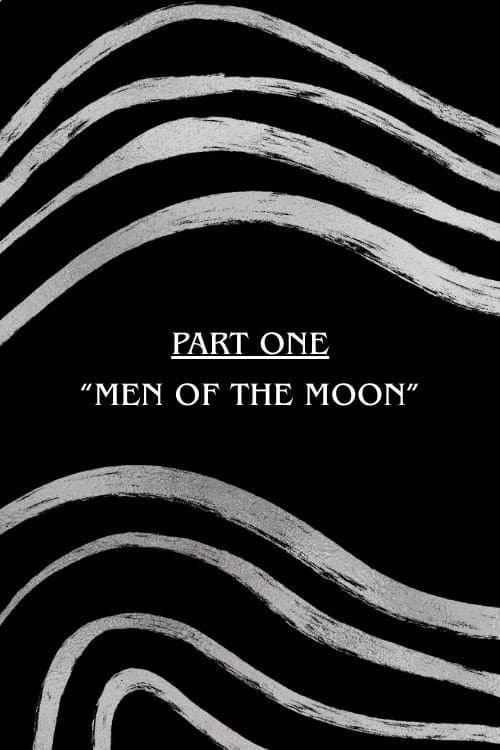 When The World Burns Part One: "Men of The Moon" poster
