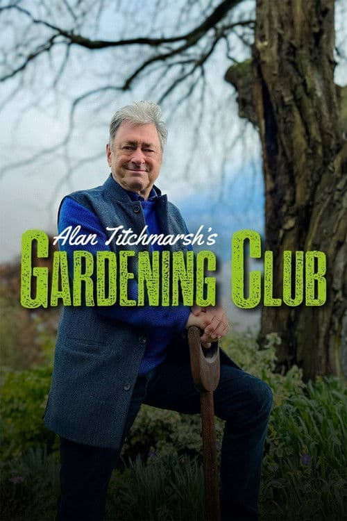 Alan Titchmarsh's Gardening Club Season 2 poster