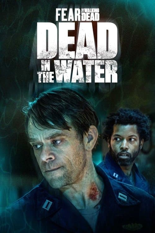 Fear the Walking Dead: Dead in the Water Miniseries poster