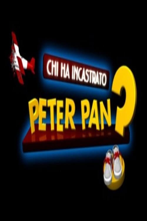 Chi ha incastrato Peter Pan? Season 3 poster