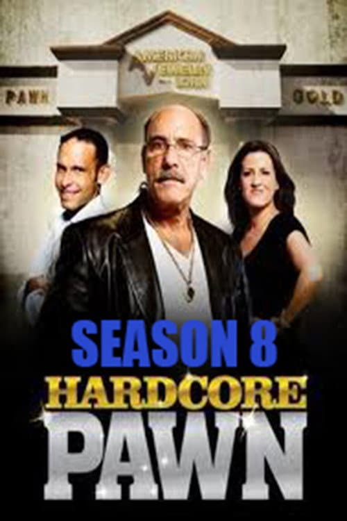 Hardcore Pawn Season 8 poster