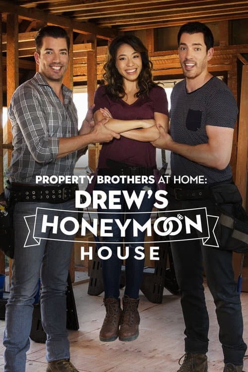 Property Brothers at Home Drew's Honeymoon House poster