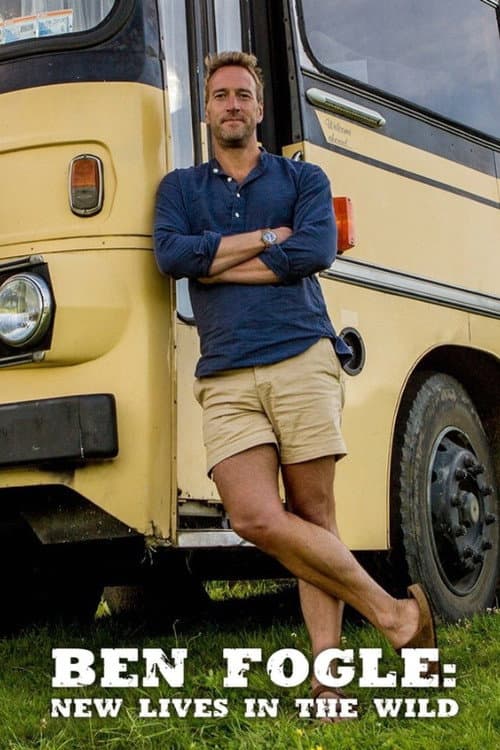 Ben Fogle: New Lives in the Wild Season 8 poster