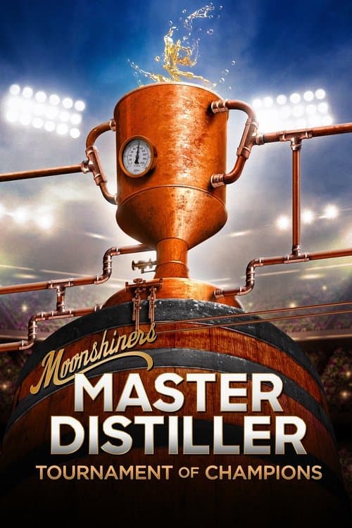 Moonshiners: Master Distiller Tournament of Champions Season 1 poster