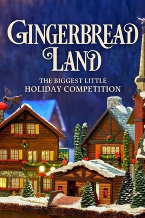 Gingerbread Land: The Biggest Little Holiday Competition Season 1 poster