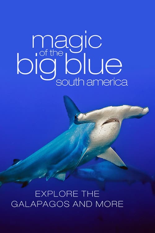 The Magic of the Big Blue. Seven Continents Season 1 poster