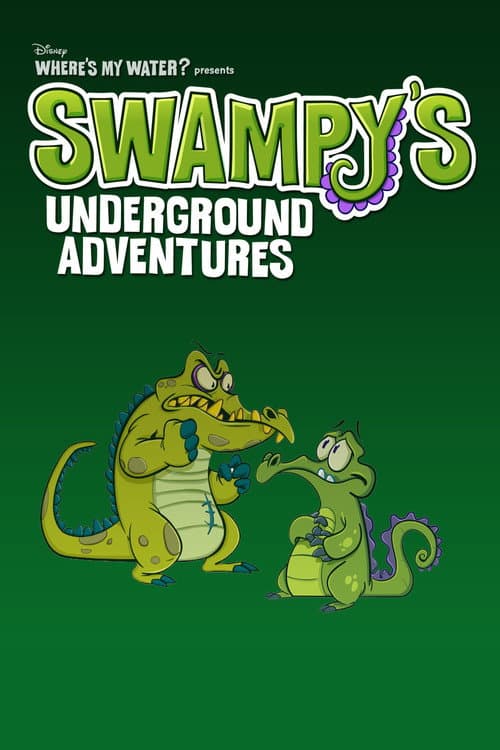 Where's My Water?: Swampy's Underground Adventures Season 1 poster