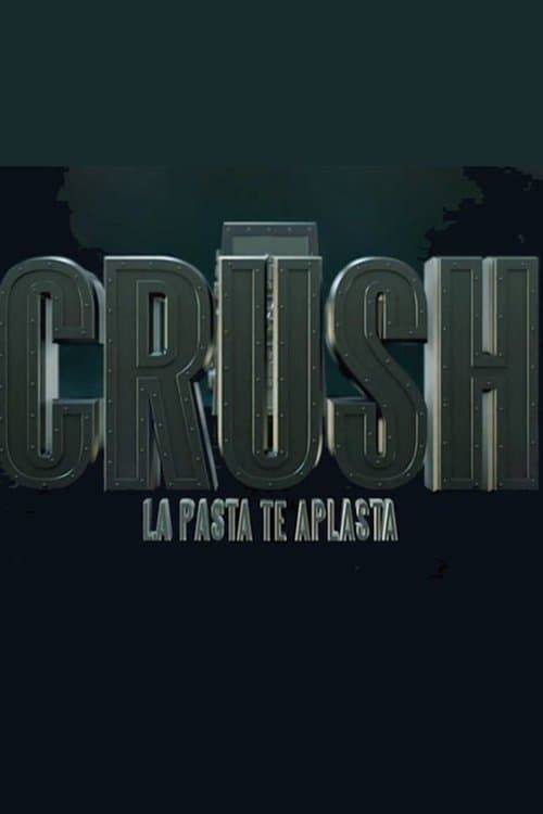 Crush , la pasta te aplasta Season 1 poster