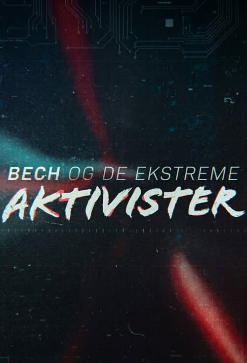 Bech og de ekstreme aktivister Season 1 poster