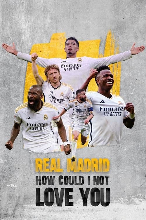 Real Madrid: How Could I Not Love You Season 1 poster