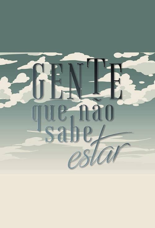 Gente Que Não Sabe Estar Season 2 poster