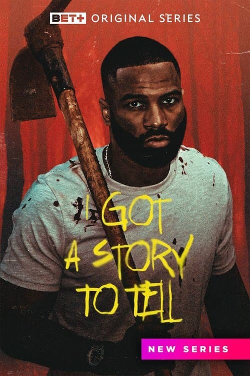 I Got a Story to Tell Season 1 poster