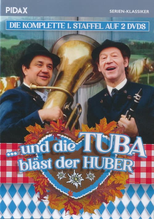 … und die Tuba bläst der Huber Season 1 poster