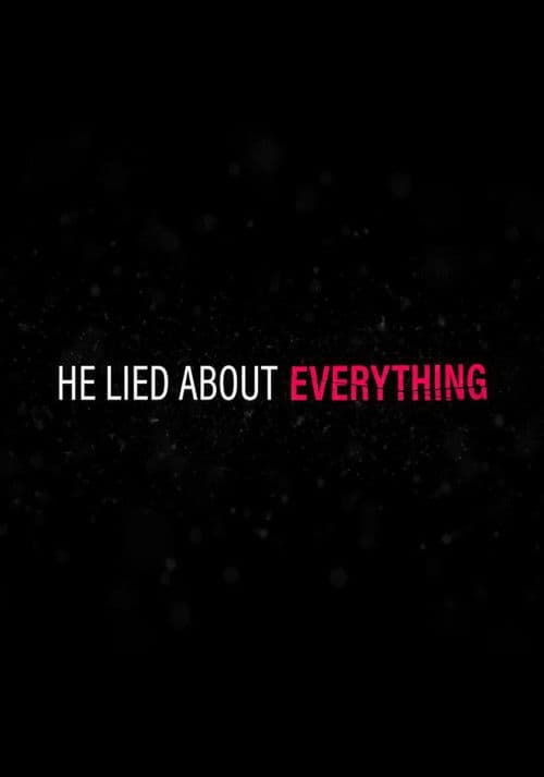 He Lied About Everything: Inside the Story Season 1 poster
