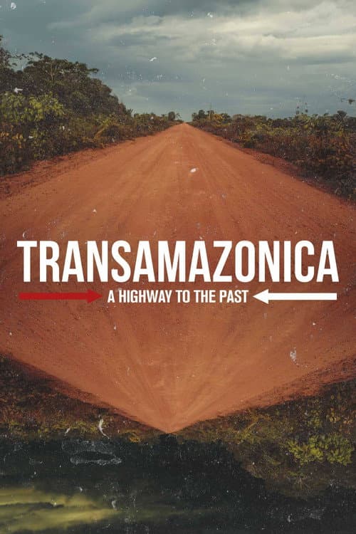 Transamazonica: A Highway to the Past Miniseries poster