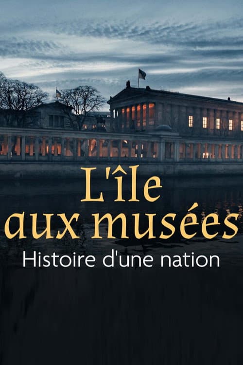 Museumsinsel Berlin - Geschichte einer Nation Season 1 poster