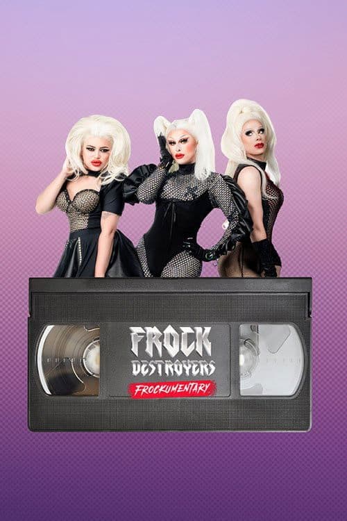 Frock Destroyers: Frockumentary Season 1 poster