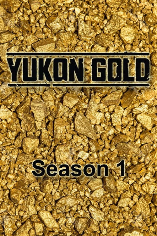 Yukon Gold Season 1 poster