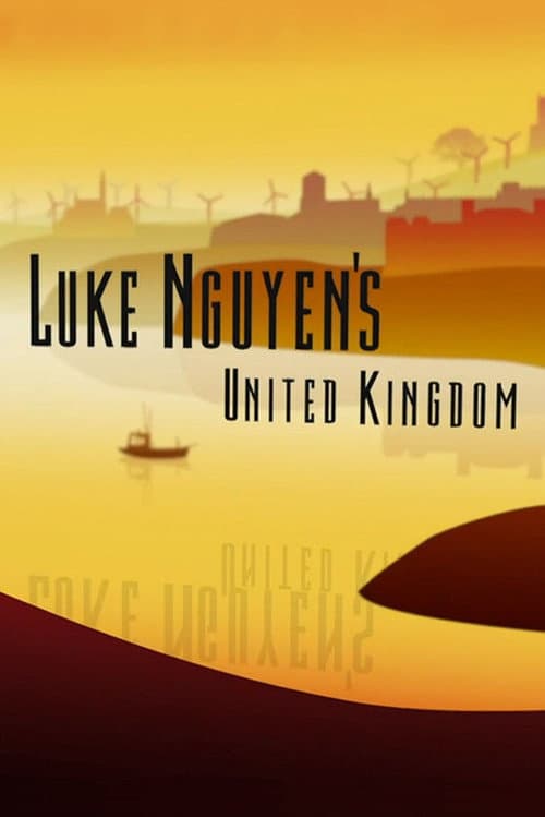 Luke Nguyen's United Kingdom Season 1 poster