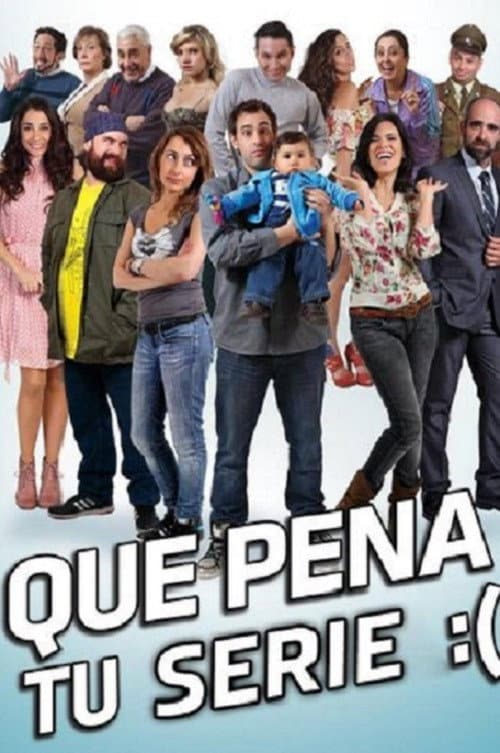 Que Pena tu Serie Season 1 poster
