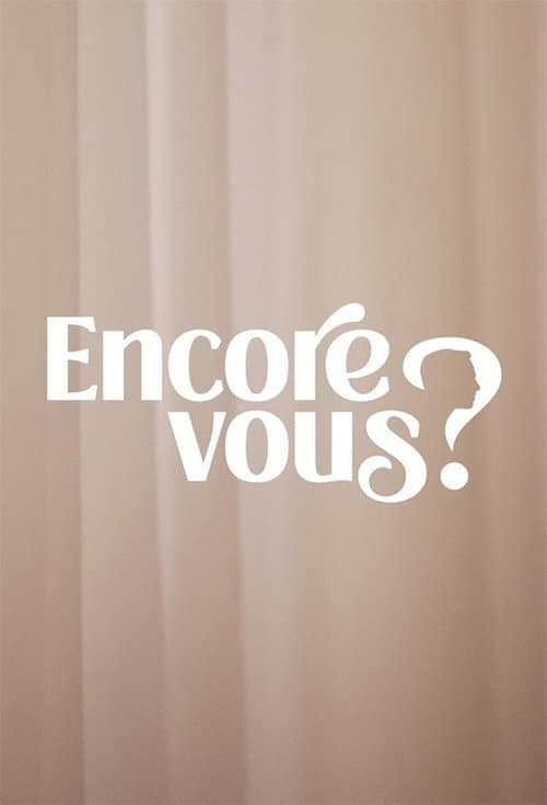 Encore Vous ? Season 1 poster