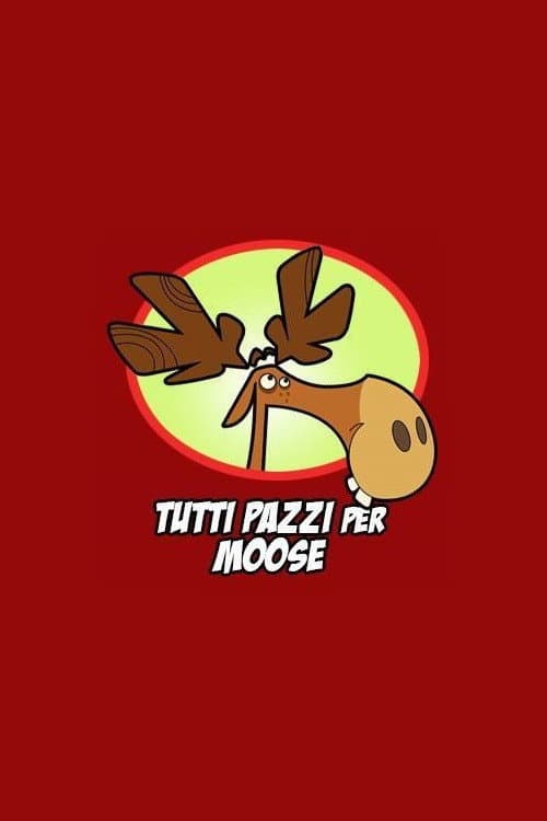 Tutti pazzi per Moose Season 1 poster
