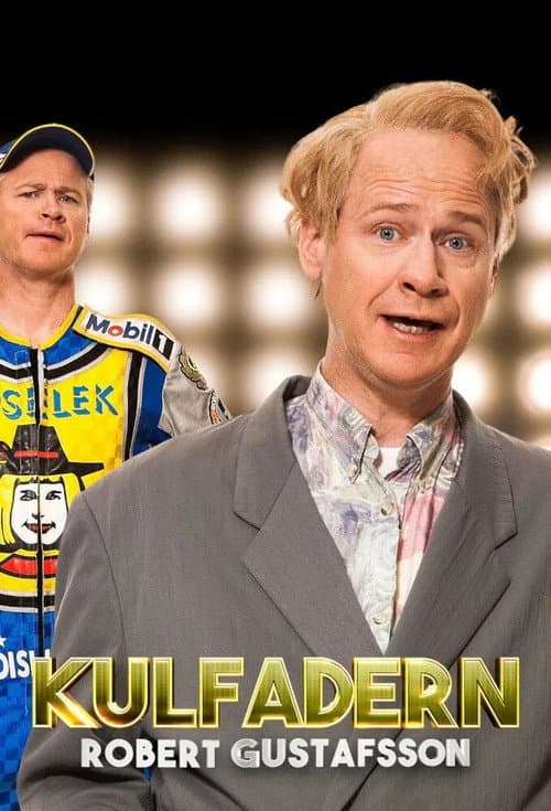Robert Gustafsson - Kulfadern Season 1 poster